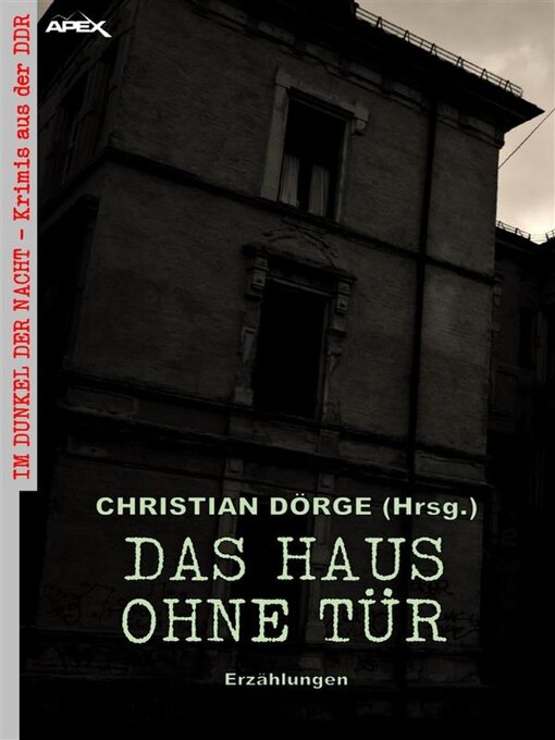 Title details for DAS HAUS OHNE TÜR--ERZÄHLUNGEN by Christian Dörge - Available